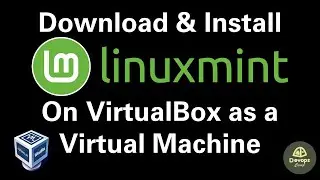 How to Download and Install Linux Mint on VirtualBox: Step-by-Step Guide