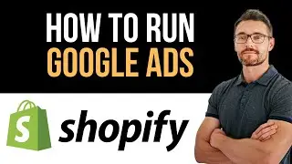 ✅ How to Run Google Ads for Shopify (2024) Full Setup & Tutorial (Full Guide)