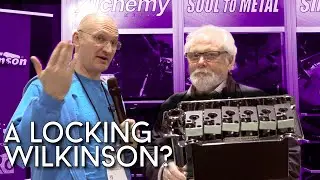 A locking Wilkinson Trem? A chat with Trevor Wilkinson