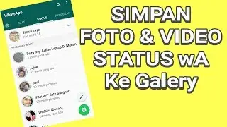 Cara mengambil status whatsapp atau wa teman