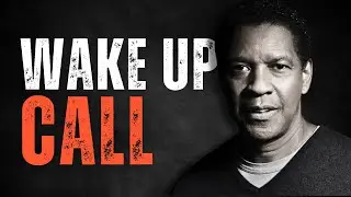 WAKE UP CALL! Best Motivational Speech inspired by Denzel Washington Speech, Inspirational Speech