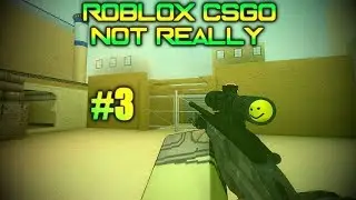 Roblox CSGO Not Really - Getting Down The Basics (Dust 2)