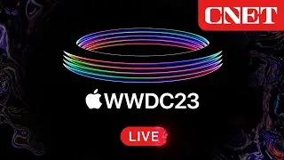 WWDC 2023: Watch CNETs Reactions to Apples Developers Conference