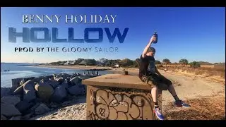 Benny Holiday - Hollow (Produced by The Gloomy Sailor) VIDEO