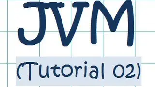 JVM (JAVA Virtual Machine) Tutorial - [02]