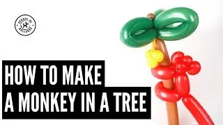 How To Make A Balloon Monkey In A Tree: Balloon Animal Tutorial