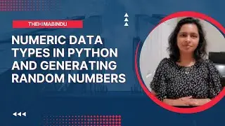 Numeric data types and generating Random value in Python | Python tutorial for beginners