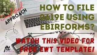 How to File BIR Form 0619E using the EBIRFORMS? | Watch this video for a Free EWT Template