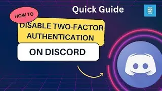 How to Disable Two-Factor Authentication on Discord | Quick Guide