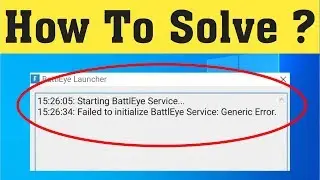 Fortnite Season X - Failed to Initialize Battleye Service: Generic Error Fixed