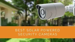 Top 5 Best Solar Powered Outdoor Security Camera  [ 2022 Review ] On Aliexpress