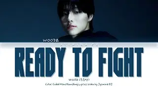 WOODZ (조승연) - 'Ready To Fight' Lyrics (Color Coded_Han_Rom_Eng)