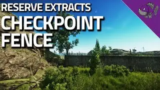 Checkpoint Fence - Reserve Extract Guide - Escape From Tarkov