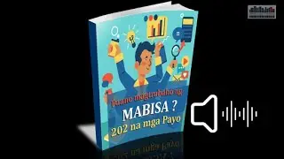 Paano Magtrabaho ng Mabisa Gamit Itong 202 na mga Gabay - TAGALOG AUDIO BOOK