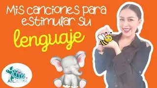 Canciones para estimular el lenguaje #marianalenguaje