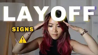 Layoff Warning Signs // What to Look Out For Layoffs!
