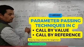 Parameter Passing Techniques in in C | Call by Value and Call by Reference