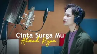 Ahmad Ryan - Cinta Surga Mu (Official Music Video)