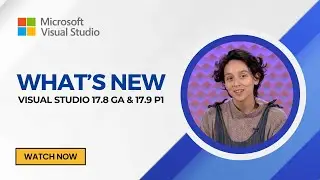 What's New in Visual Studio 2022 versions 17.8 GA and 17.9 Preview 1