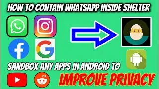 How to use WhatsApp inside shelter | contain any apps in sandbox to improve privacy in android