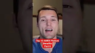 Top 10 AMEX Platinum Benefits Part 8