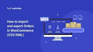 How to import and export Orders in WooCommerce (CSV/XML) - WordPress Plugin