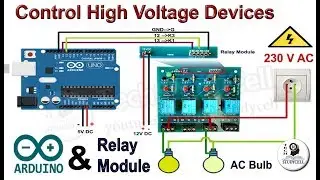 How to use 12V Relay module with Arduino to control High Voltage Devices | How Relay Module works