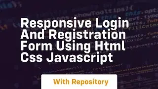 Responsive login and registration form using html css javascript