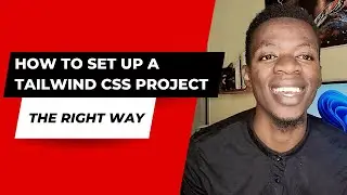 How to Set up a Tailwind CSS Project the Right Way