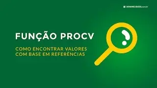 Localizar Valores com base em Referências com a Função PROCV (Domine o Excel)