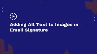 Adding Alternative Text to Signature Images with Bybrand editor