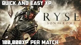 Ryse: Son Of Rome (SOR) - How To Level/Rank Up Fast (100,000 XP Per Match) (Multiplayer)