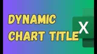 Create a Dynamic Chart Title in Excel | Quick Excel Tips