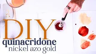 I Made DIY Quinacridone Nickel Azo Gold | Here's What Happened