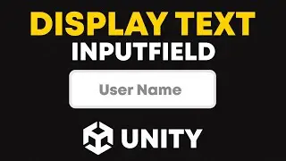 How to Display Text from InputField and Save User name in Unity