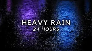 Very Heavy Rain to Sleep FAST and Block Noise 24 Hours of Rainstorm for Sleeping & Insomnia Relief