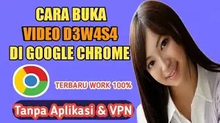 Cara Terbaru Membuka Video Yang Tidak Bisa Dibuka di Chrome