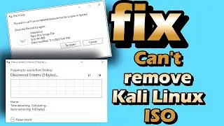 Cant remove Kali Linux ISO on Windows 10 (fix error 100%)