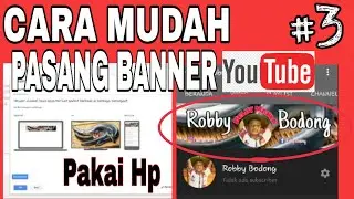 PASANG BANNER YOUTUBE [cara mudah pasang banner pakai hp]