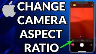 How To Change Camera Aspect Ratio On iPhone