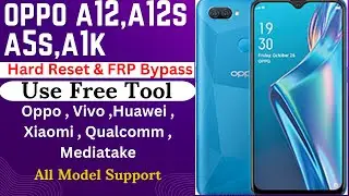 Oppo a12 hard reset & frp bypass use free tool || oppo a12 hard reset || oppo a12 frp bypass|pc100%