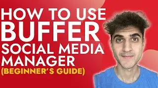 How to use Buffer Social Media Manager (Beginner’s Guide)