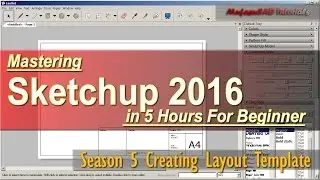 Sketchup 2016 Creating Layout Template Tutorial For Beginner Course Season 5