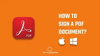 How to digitally sign a pdf document with or without Adobe Acrobat? Also, create a digital signature