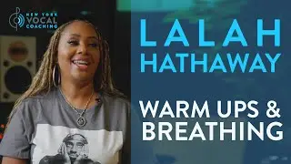 "Warm Ups & Breathing" - Lalah Hathaway Interview Part 1