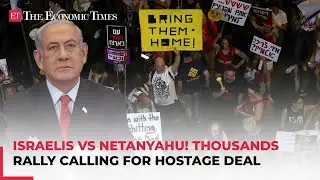 Israelis vs Netanyahu! Thousands rally calling for hostage deal amid labour unions strike call