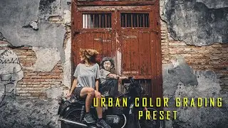 Photoshop Color Grading Tutorial : Urban Color Grading Preset Free