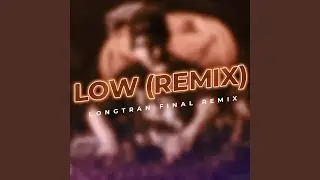 Low (Remix)