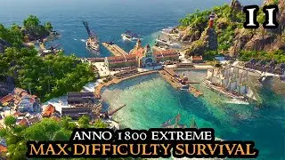 EXPENSIVE INVESTMENT - Anno 1800 EXTREME - New Survival MAX DIFFICULTY No Exceptions || Part 11