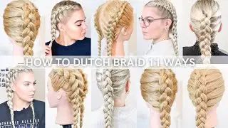 Learn How To French Braid In 11 Ways! French Braids For Complete Beginners! Easy Summer Hairstyles!